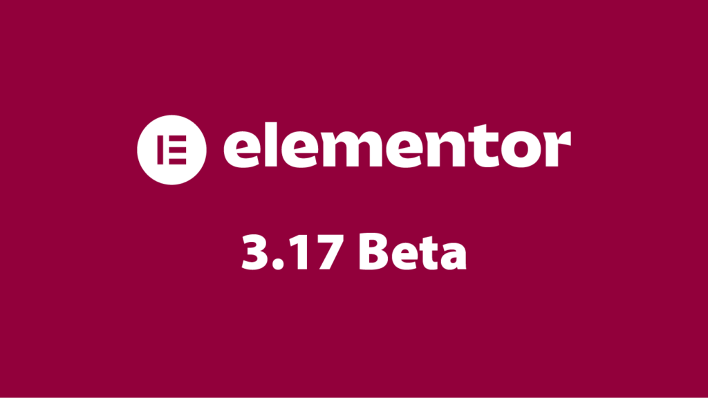Elementor 3.17 Beta Update